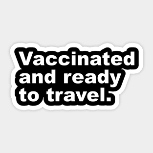 Vaccinated And Ready To Travel Sticker
